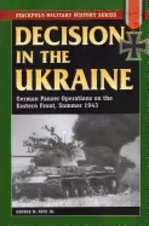 Image of decision in the ukraine german panzer operations on the eastern front summe