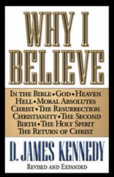 Image of Why I Believe by D. James Kennedy Book