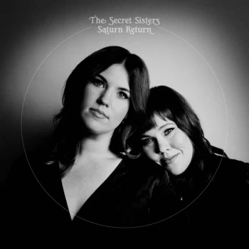 Image of The Secret Sisters - Saturn Return Limited Edition Saturn Splatter Vinyl