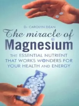 Image of The miracle of magnesium - Dr Carolyn Dean - Paperback - Used