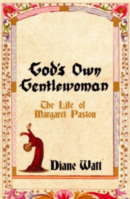 Image of God's Own Gentlewoman : The Life of Margaret Paston Paperback / softback