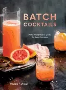 Image of batch cocktails make ahead pitcher drinks for every occasion