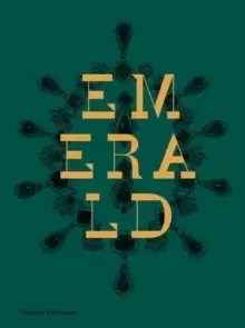Image of Emerald : Twenty-one Centuries of Jewelled Opulence and Power