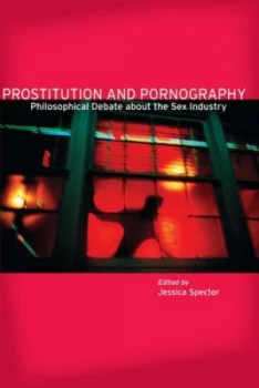 Image of Prostitution and Pornography by Jessica Spector Book