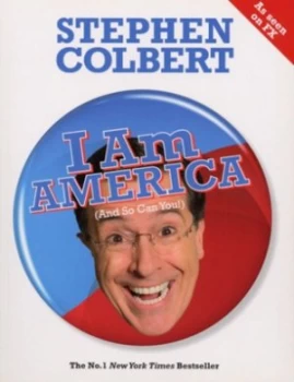 Image of I Am America and so Can You by Stephen Colbert Paperback