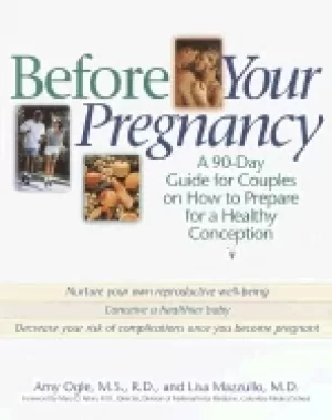 Image of before your pregnancy a 90 day guide for couples on how to prepare for a he
