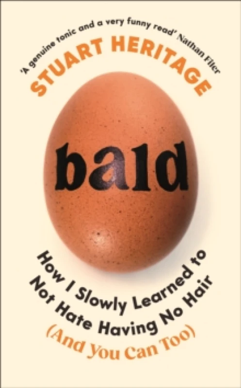 Image of Bald : How I Slowly Learned to Not Hate Having No Hair (And You Can Too) Hardback
