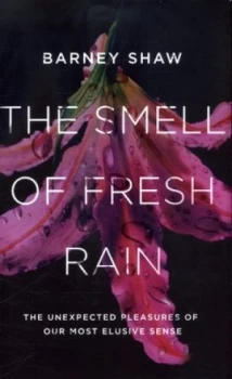 Image of The Smell of Fresh Rain by Barney Shaw Hardback