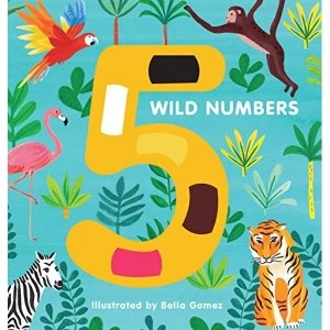 Image of 5 Wild Numbers Board book 2018