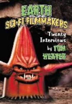 Image of Earth vs. the Sci-Fi Filmmakers by Tom Weaver Paperback