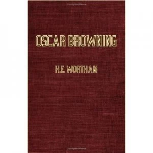 Image of Oscar Browning by H E Wortham Paperback