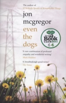 Image of Even the Dogs by Jon Mcgregor Paperback