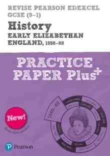 Image of Pearson REVISE Edexcel GCSE History Early Elizabethan England, 1558-88 Practice Paper Plus - 2023 and 2024 exams
