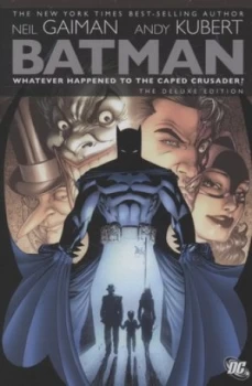 Image of Whatever Happened to the Caped Crusader by Neil Gaiman and Andy Kubert and Scott Williams and Alex Sinclair and Jared K Fletcher and Bob Kane Hardback