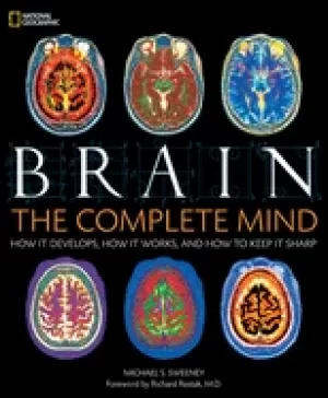 Image of brain the complete mind how it develops how it works and how to keep it sha