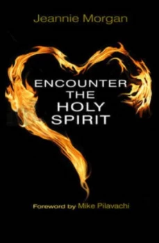 Image of Encounter the Holy Spirit by Ms Jeannie Morgan Paperback