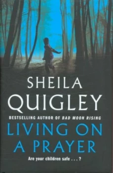 Image of Living on a Prayer by Sheila Quigley Hardback