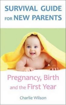 Image of Survival Guide for New Parents by Charlie Wilson Paperback