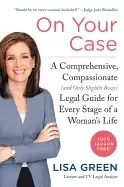 Image of on your case a comprehensive compassionate legal guide for every stage of a