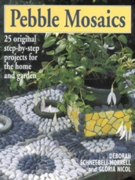 Image of Pebble Mosaics by Deborah Schneebeli-Morrell and Gloria Nicol Hardback