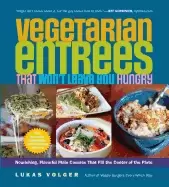 Image of vegetarian entrees that wont leave you hungry nourishing flavorful main co