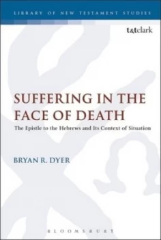 Image of Suffering in the Face of Death by Bryan R. Dyer Hardback