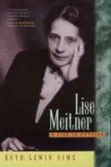 Image of lise meitner a life in physics