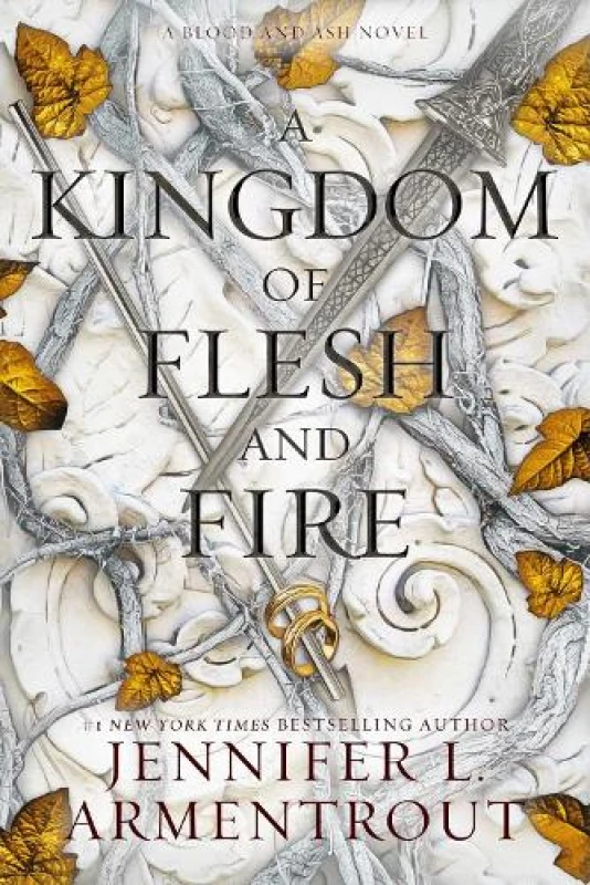 Image of A Kingdom of Flesh and Fire : A Blood and Ash Novel Hardback