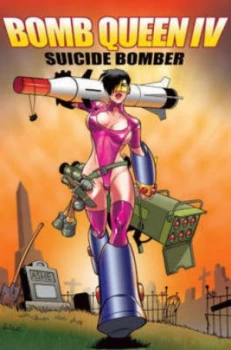 Image of Bomb Queen. Iv Suicide Bomber by Jimmie Robinson Paperback