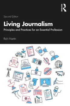Image of Living JournalismPrinciples and Practices for an Essential Profession