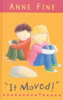 Image of it Moved by Anne Fine and Katharine Mcewen Hardback