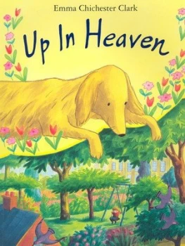 Image of Up in Heaven by Emma Chichester Clark Paperback