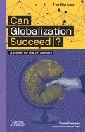 Image of can globalization succeed a primer for the 21st century