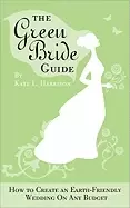 Image of green bride guide how to create an earth friendly wedding on any budget