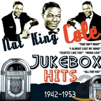 image of Nat King' Cole - Jukebox Hits 1942 - 1953 CD