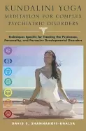 Image of kundalini yoga meditation for complex psychiatric disorders techniques spec