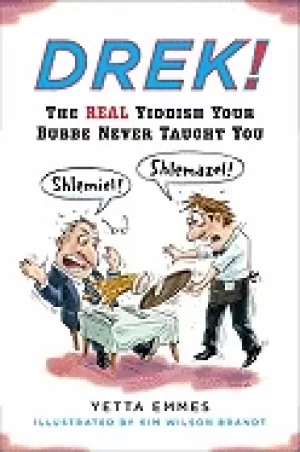 Image of drek the real yiddish your bubbe never taught you
