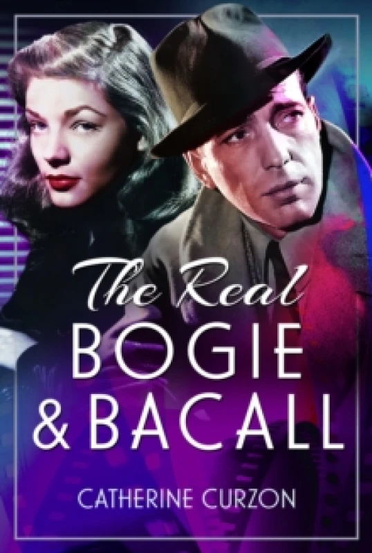 Image of The Real Bogie and Bacall Hardback