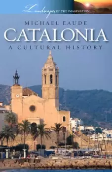 Image of Catalonia a cultural history by