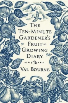 Image of The Ten-Minute Gardeners Fruit-Growing Diary by Val Bourne Hardback