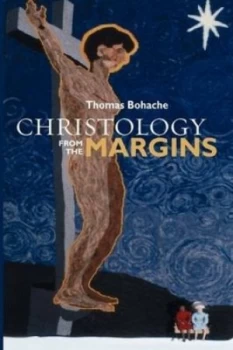 Image of Christology from the Margins by Thomas Bohache Paperback