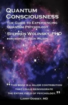 Image of Quantum Consciousness by Stephen Wolinsky and Kristi L Kennen Book