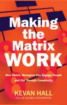 Image of Making the Matrix Work by Kevan Hall Hardback