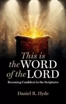 Image of This Is the Word of the Lord : Becoming Confident in the Scriptures
