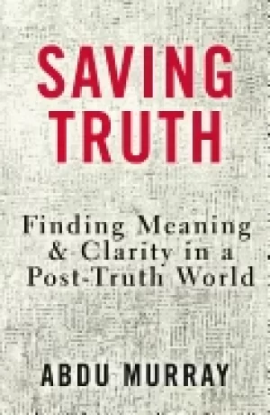 Image of saving truth finding meaning and clarity in a post truth world