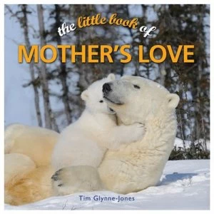 Image of The Little Book of Mothers Love by Tim Glynne-Jones Hardback