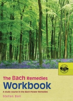 Image of The Bach Remedies Workbook by Stefan Ball Book