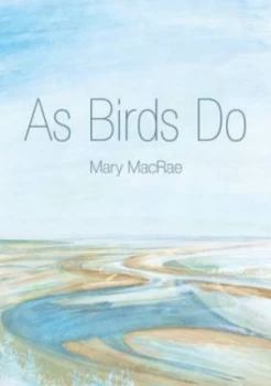 Image of As Birds Do by Mary Macrae Paperback