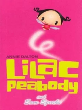 Image of Lilac Peabody and Sam Sparks by Annie Dalton Book