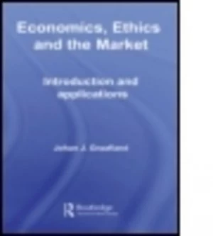 Image of Economics Ethics and the Market by Johan J. Graafland Paperback